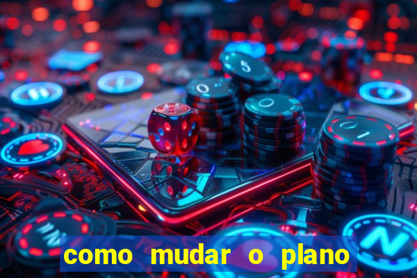 como mudar o plano tim beta mensal para semanal